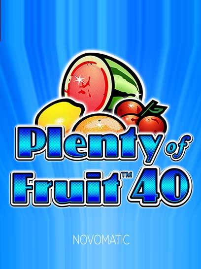 Plenty of Fruit 40